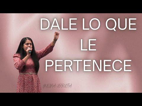 Dale Lo Que Le Pertenece